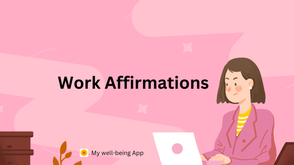 70+ Work Affirmation for Balance and Happiness