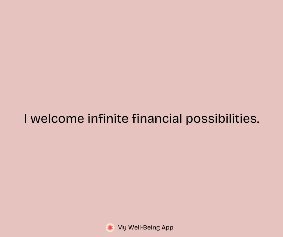 I welcome infinite financial possibilities.