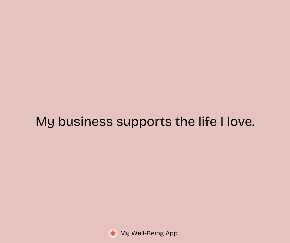 My business supports the life I love.
